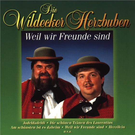 Die Wildecker Herzbuben - Weil Wir Freunde Sind