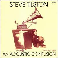 Steve Tilston - An Acoustic Confusion