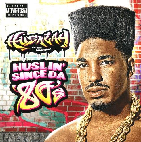 Husalah (Mob Figaz) - Husalin Since Da 80'S