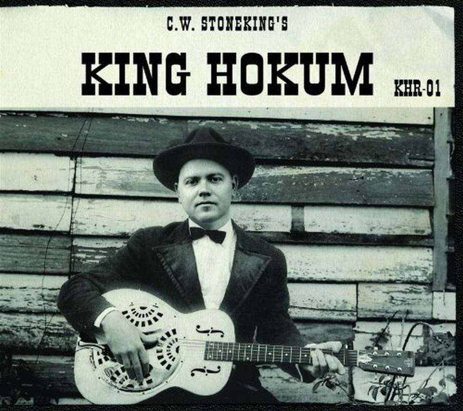 C.W. Stoneking - King Hokum