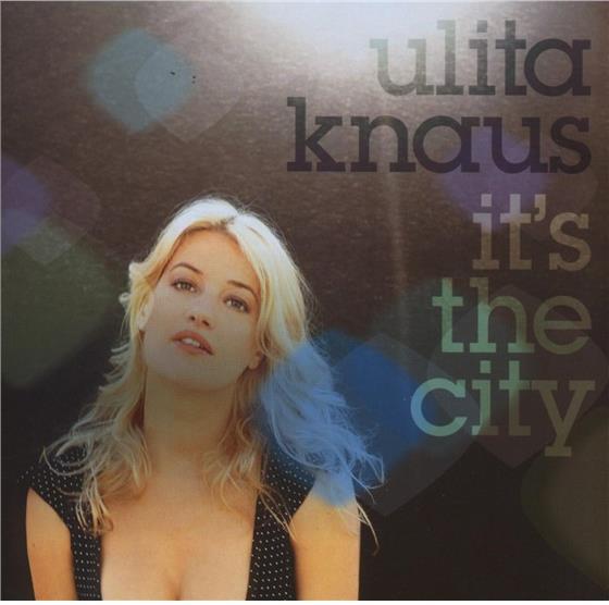 Ulita Knaus - It's The City