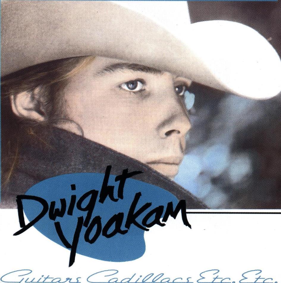 Dwight Yoakam - Guitars Cadillacs Etc.