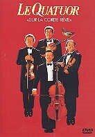Le Quatuor - Sur la corde rêve