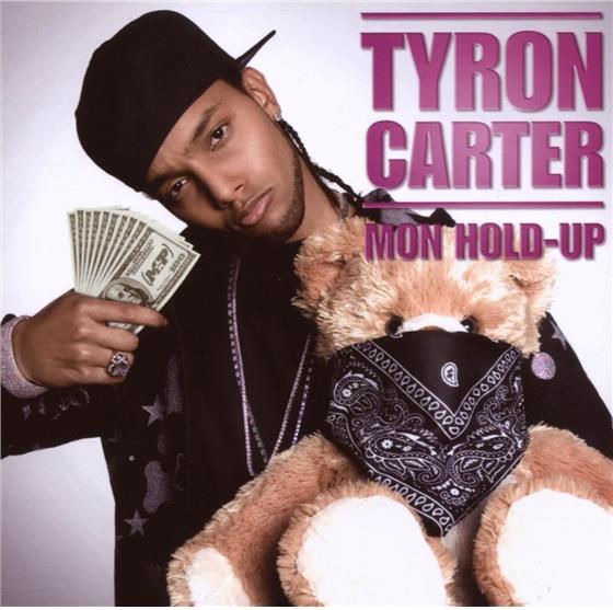 Tyron Carter - Mon Hold Up