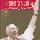 Roberto Murolo - Ottantavogliadi Cantare 2
