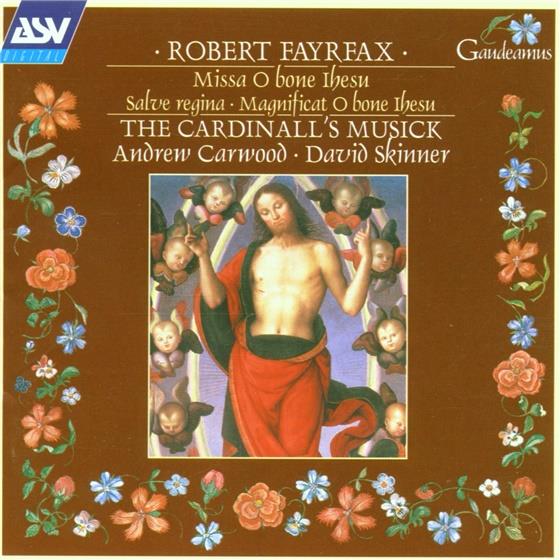 The Cardinall's Musick & Robert Fayrfax - Benedicte What Dremyd I?, I Lo