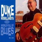 Duke Robillard - World Full Of Blues 2 CDs