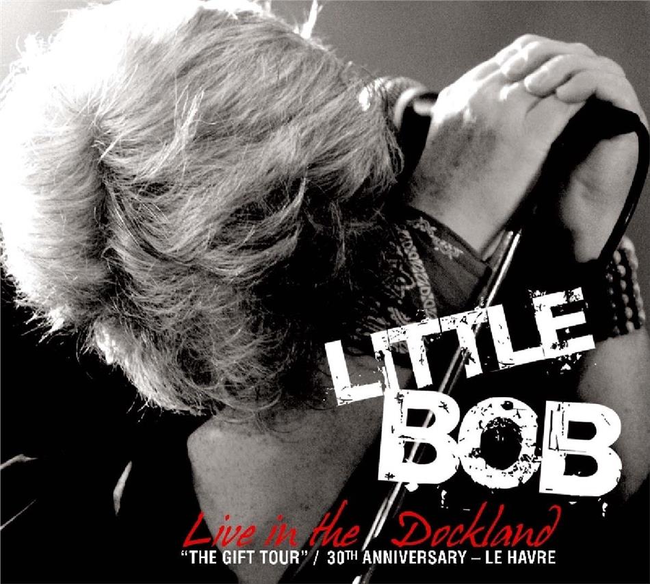 Little Bob - Live In The Dockland 2 CDs