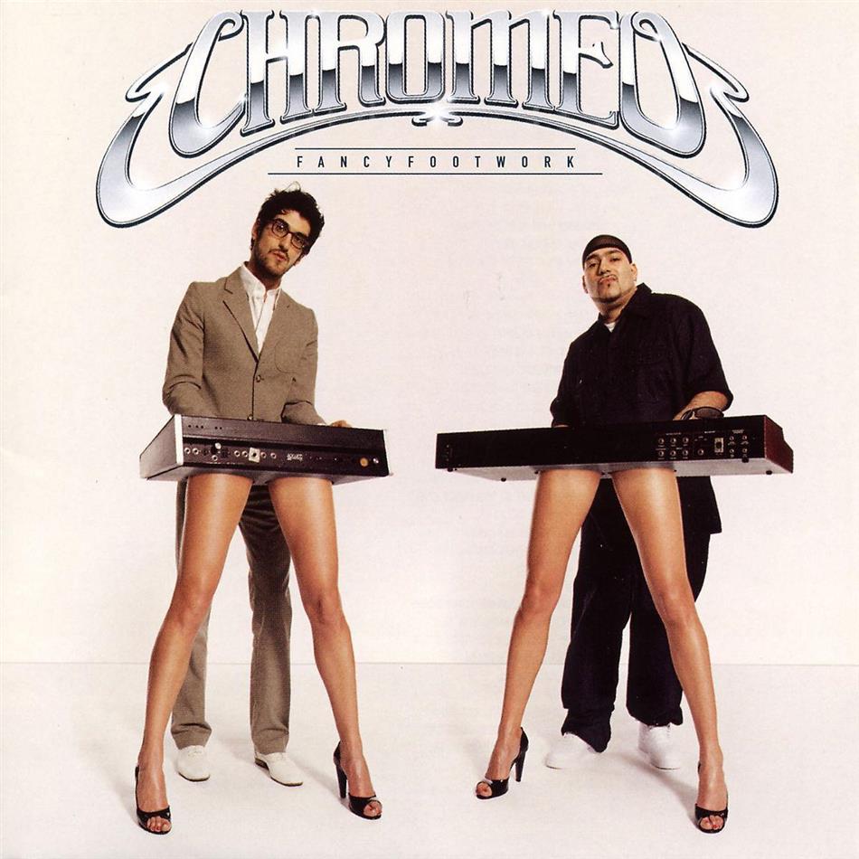 Chromeo - Fancy Footwork