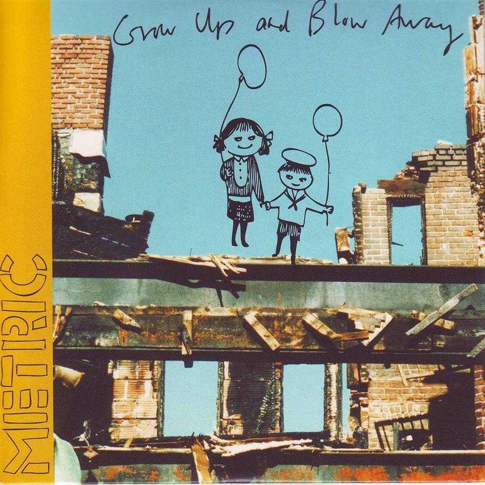 Metric - Grow Up & Blow Away