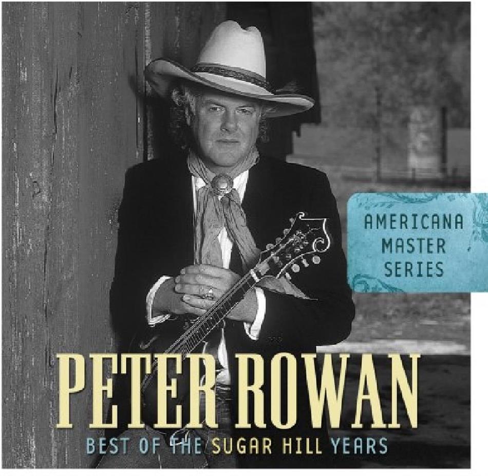 Peter Rowan - Best Of The Sugar Hill Years