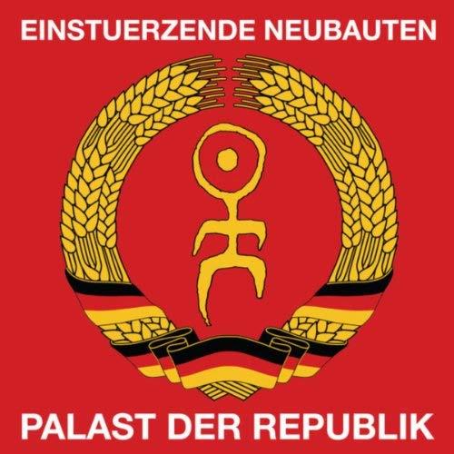 Einstürzende Neubauten - Palast Der Republik - Live