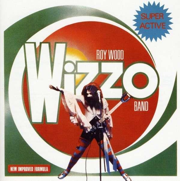 Roy Wood - Super Active Wizzo