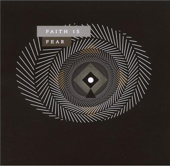 Faith Is Fear - Dust Science