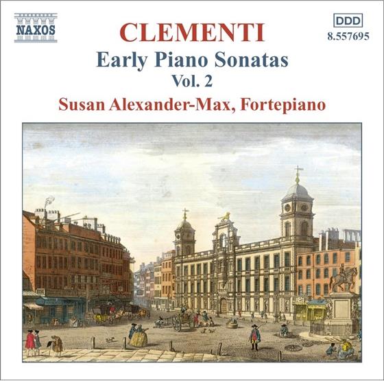 Susan Alexander-Max & Muzio Clementi (1751-1832) - Early Piano Sonatas Vol. 2
