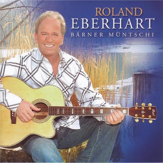 Roland Eberhart - Bärner Müntschi