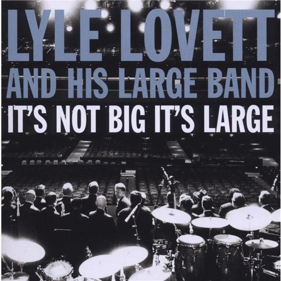 Lyle Lovett - It's Not Big It's Large