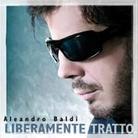 Aleandro Baldi - Liberamente Tratto