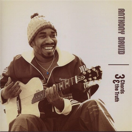 Anthony David - Three Chords & The Truth