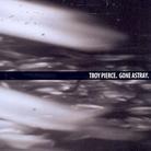 Troy Pierce - Gone Astray