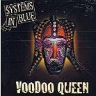 Systems In Blue - Voodoo Queen