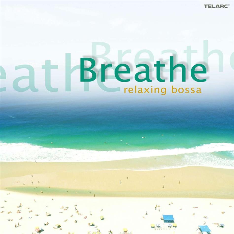 Breathe - Relaxing Bossa - Various