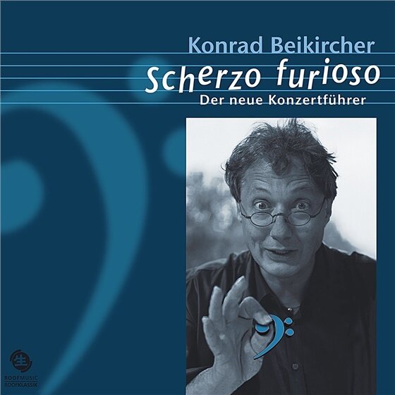 Konrad Beikircher & Konrad Beikircher - Scherzo Furioso-Neuer Konzertführer s 5 CDs