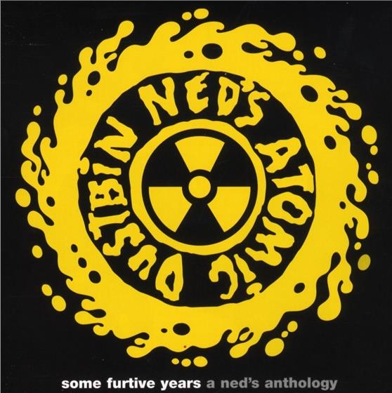 Neds Atomic Dustbin - Some Furtive Years