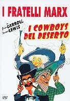 I fratelli Marx - I cowboys del deserto