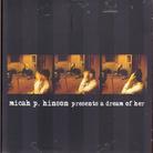 Micah P. Hinson - Presents A Dream Of Her (Ep)