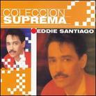 Eddie Santiago - Coleccion Suprema