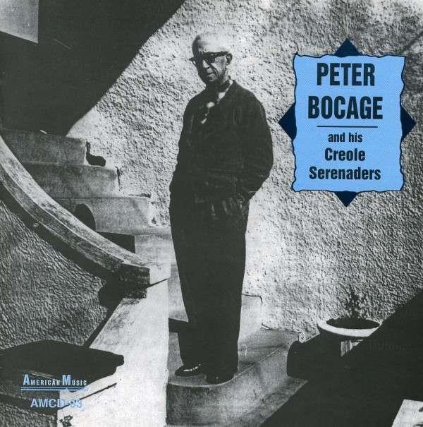 Peter Bocage - & His Creole Serenaders