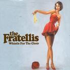 The Fratellis - Whistle For The Choir - 2Track