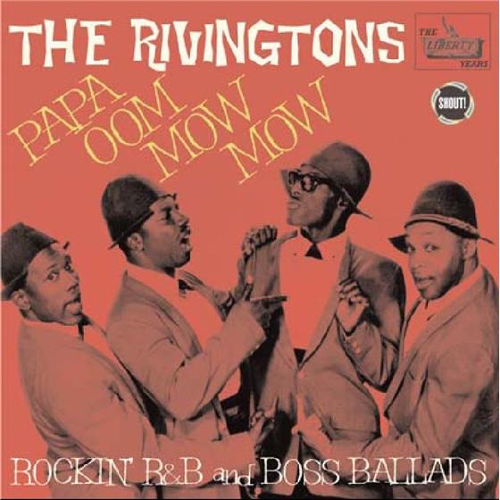 The Rivingtons - Papa Oom Mow Mow