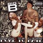 Big B - More To Hate