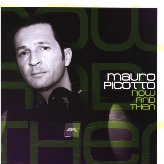 Mauro Picotto - Now & Then