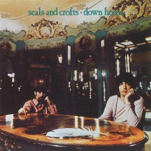 Seals & Crofts - Down Home