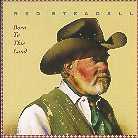 Red Steagall - Born To This Land