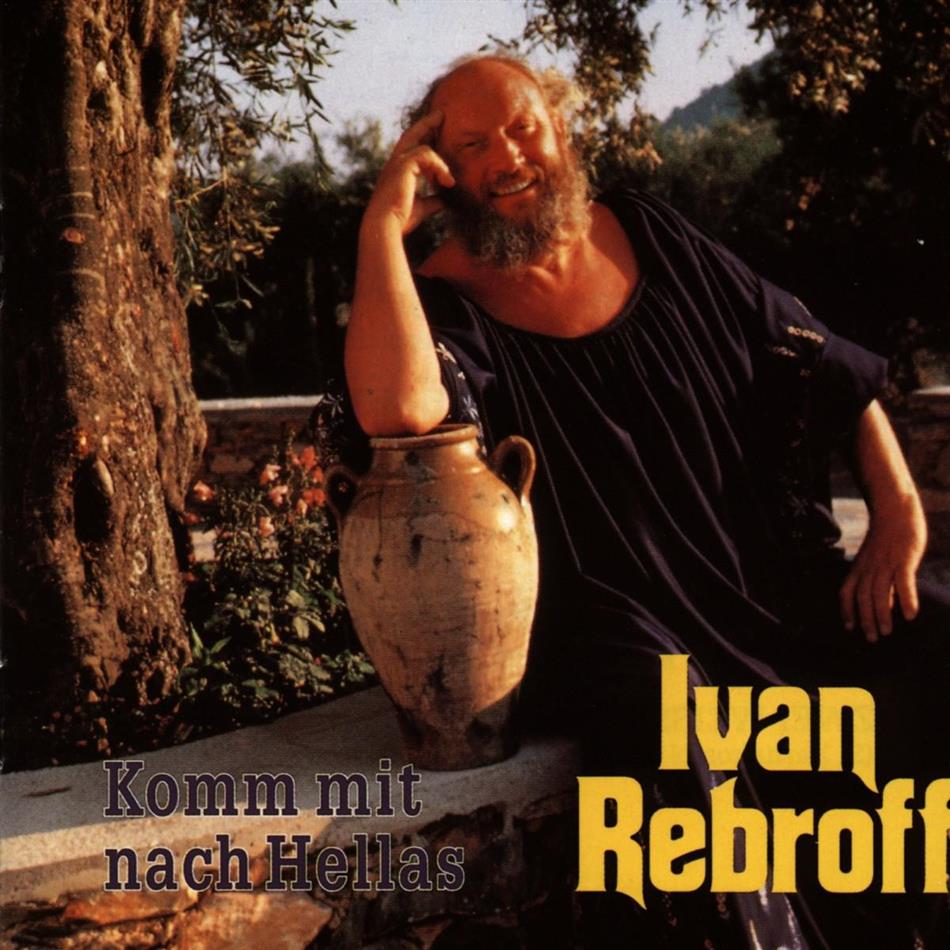 Ivan Rebroff - Komm Mit Nach Hellas