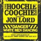 Jon Lord & Hoochie Coochie Men - Danger White Men Dancing CD + DVD