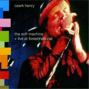 Ozark Henry - Soft Machine Tour Edition