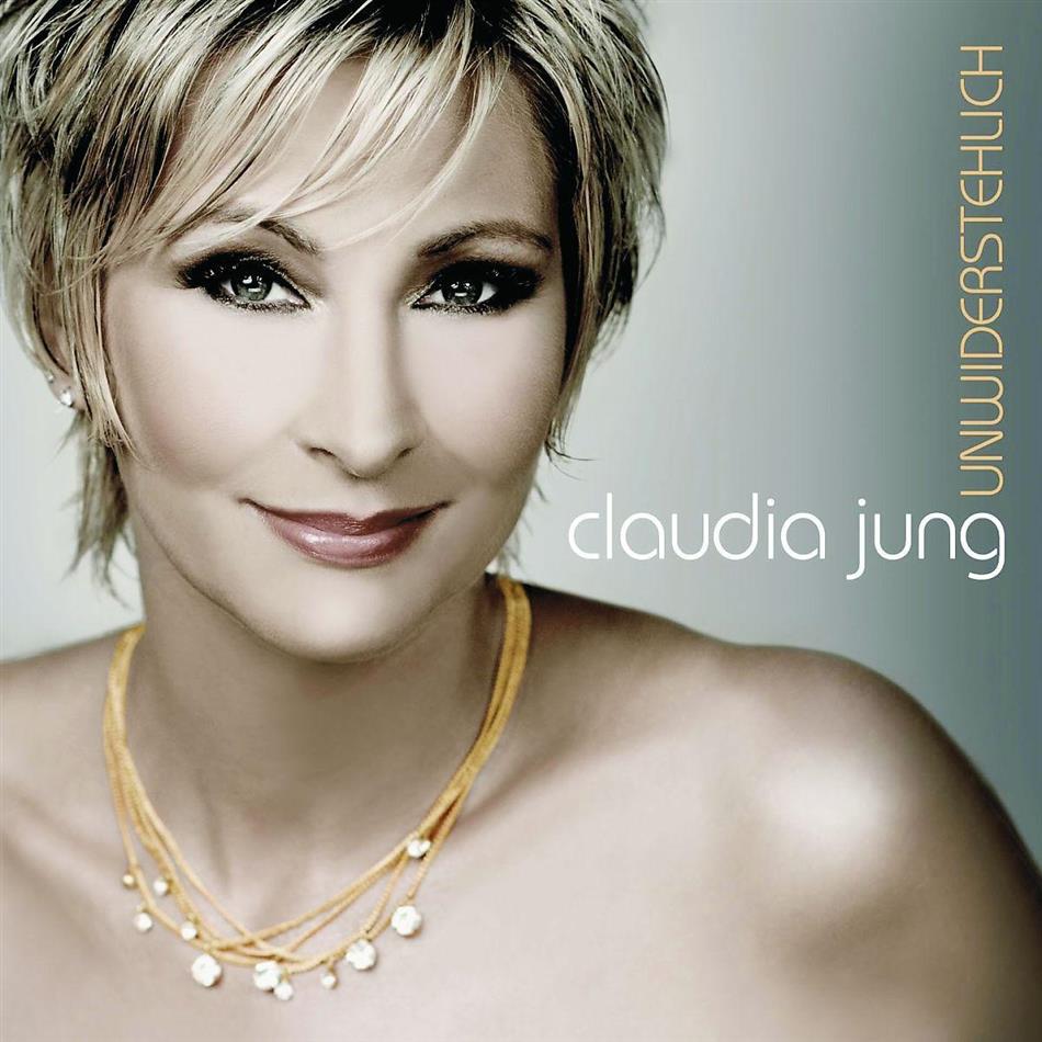 Claudia Jung - Unwiderstehlich