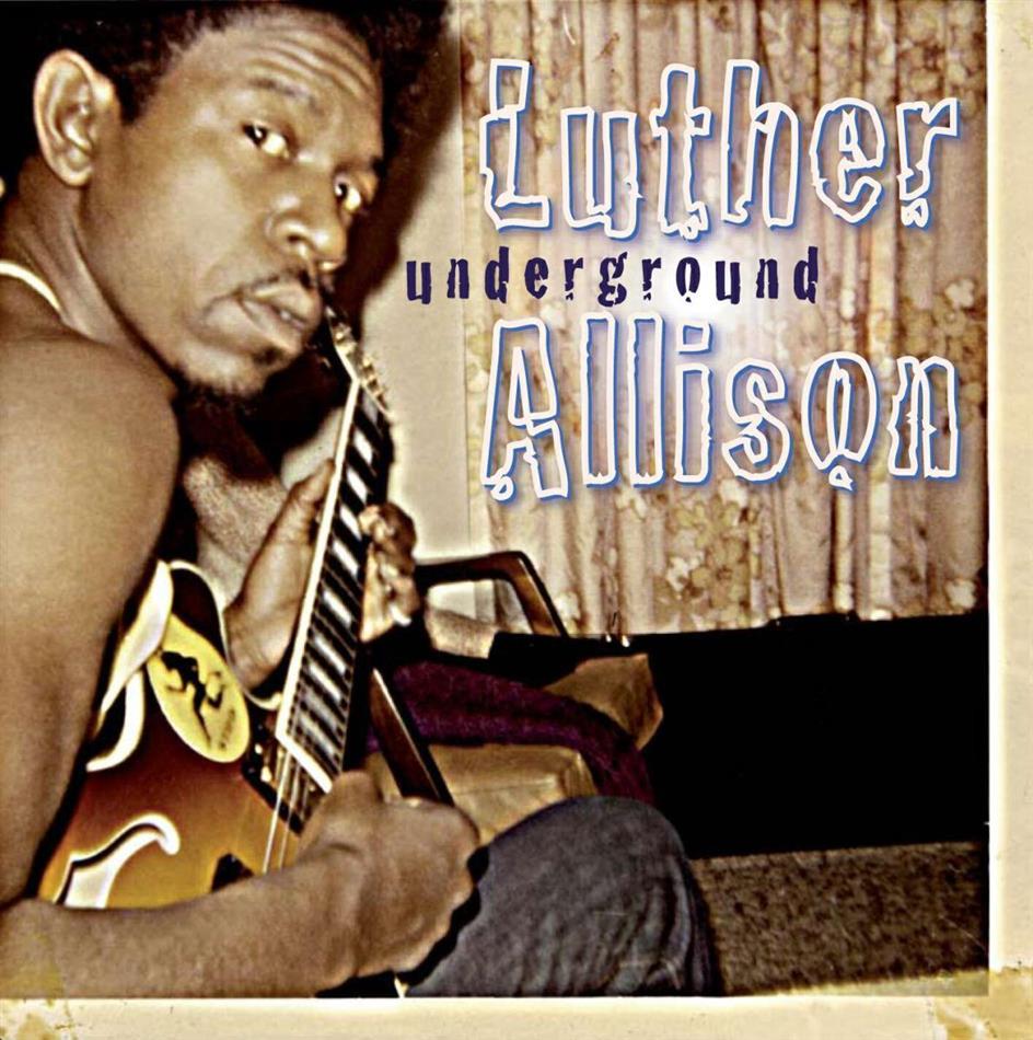 Luther Allison - Underground