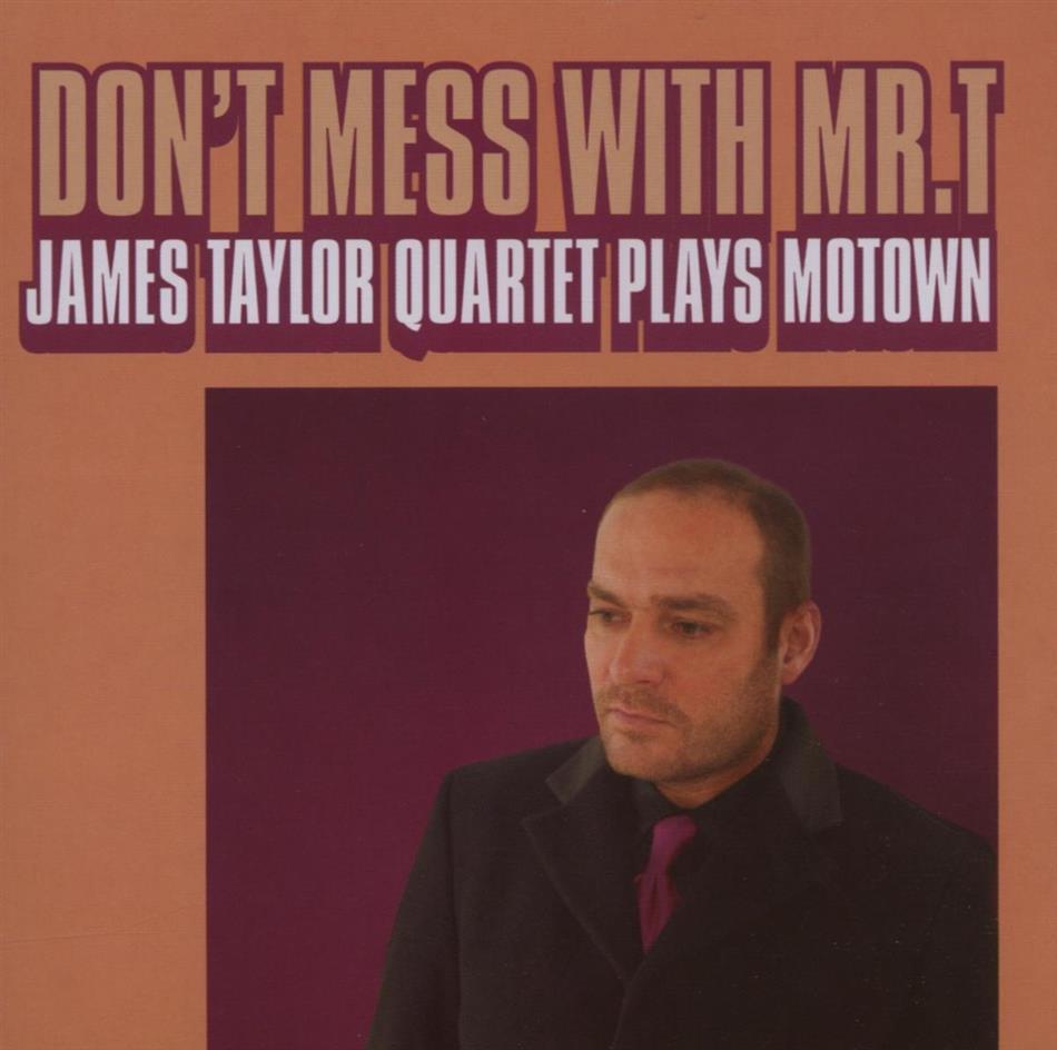 James Taylor Quartet - Don't Mess With Mr.T