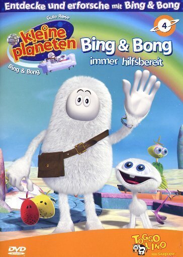 Kleine Planeten 4 - Bing & Bong immer hilfsbereit