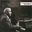 Teddy Wilson - In Copenhagen