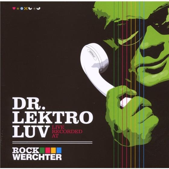 Dr. Lektroluv - Live At Rock Werchter 2007