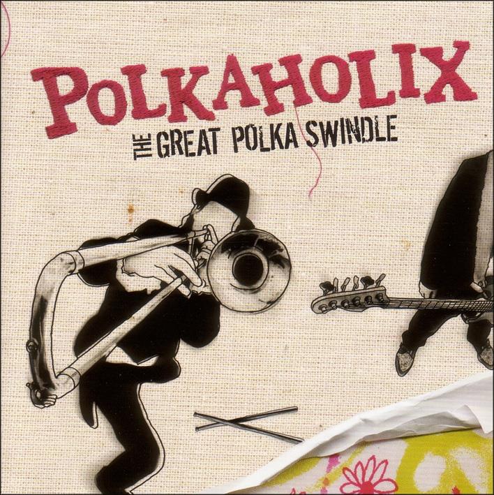 Polkaholix - Great Polka Swindle