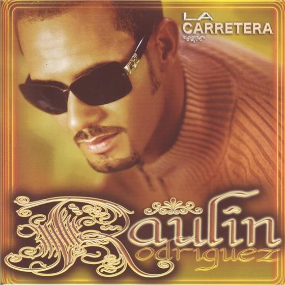 Raulin Rodriguez - Que Importa Si Tu Te Vas (La Carretera)