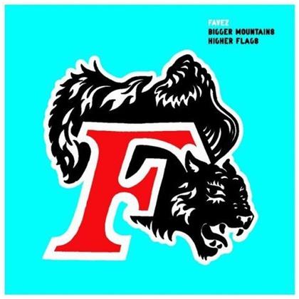 Favez - Bigger Mountains Higher Flags